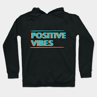 POSITIVE VIBES Hoodie